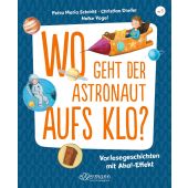 Wo geht der Astronaut aufs Klo?, Schmitt, Petra Maria/Dreller, Christian, Ellermann Verlag, EAN/ISBN-13: 9783751400961