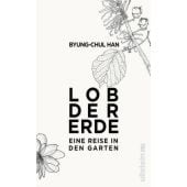 Lob der Erde, Han, Byung-Chul, Ullstein Buchverlage GmbH, EAN/ISBN-13: 9783550050381