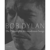 Die Philosophie des modernen Songs, Dylan, Bob, Verlag C. H. BECK oHG, EAN/ISBN-13: 9783406792847