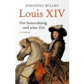 Louis XIV, Willms, Johannes, Verlag C. H. BECK oHG, EAN/ISBN-13: 9783406800672