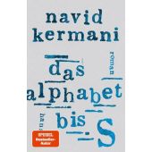 Das Alphabet bis S, Kermani, Navid, Carl Hanser Verlag GmbH & Co.KG, EAN/ISBN-13: 9783446277458