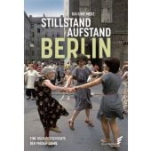 Stillstand Aufstand Berlin, Merz, Kai-Uwe, Elsengold Verlag GmbH, EAN/ISBN-13: 9783962011338