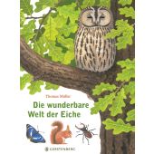 Die wunderbare Welt der Eiche, Müller, Thomas, Gerstenberg Verlag GmbH & Co.KG, EAN/ISBN-13: 9783836956802