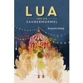 Lua und die Zaubermurmel, Helmig, Alexandra, Mixtvision Mediengesellschaft mbH., EAN/ISBN-13: 9783944572109