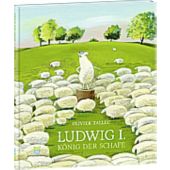 Ludwig I. - König der Schafe, Tallec, Olivier, Nord-Süd-Verlag, EAN/ISBN-13: 9783314103087