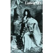 Ludwig XIV., Schwesig, Bernd-Rüdiger, Rowohlt Verlag, EAN/ISBN-13: 9783499503528