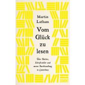 Vom Glück, zu lesen, Latham, Martin, DuMont Buchverlag GmbH & Co. KG, EAN/ISBN-13: 9783832181550