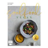 Soulfood - Vegan, gesund und glücklich, Küllmer, Katharina, Edition Michael Fischer GmbH, EAN/ISBN-13: 9783745906233