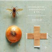 Zwiebelwickel, Essigsocken & Co., Berndl, Karin/Hofer, Nici, Eden Books, EAN/ISBN-13: 9783959100434