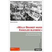 'Willy Brandt muss Kanzler bleiben!', Rother, Bernd, Campus Verlag, EAN/ISBN-13: 9783593515151