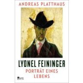 Lyonel Feininger, Andreas Platthaus, Rowholt, EAN/ISBN-13: 9783737101165