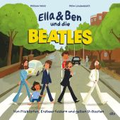 Ella & Ben und die Beatles - Von Pilzköpfen, Erdbeerfeldern und gelben U-Booten, Wahl, William, EAN/ISBN-13: 9783423763820