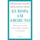Europa am Abgrund, Simms, Brendan/Zeeb, Benjamin, Verlag C. H. BECK oHG, EAN/ISBN-13: 9783406691577