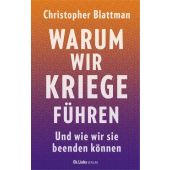Warum wir Kriege führen, Blattman, Christopher, Ch. Links Verlag, EAN/ISBN-13: 9783962891893