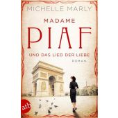 Madame Piaf und das Lied der Liebe, Marly, Michelle, Aufbau Verlag GmbH & Co. KG, EAN/ISBN-13: 9783746634814