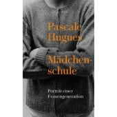 Mädchenschule, Hugues, Pascale, Rowohlt Verlag, EAN/ISBN-13: 9783498002718