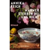 Männer sterben bei uns nicht, Reich, Annika, Hanser Berlin, EAN/ISBN-13: 9783446275874