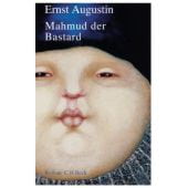 Mahmud der Bastard, Augustin, Ernst, Verlag C. H. BECK oHG, EAN/ISBN-13: 9783406510373