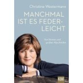 Manchmal ist es federleicht, Westermann, Christine, Verlag Kiepenheuer & Witsch GmbH & Co KG, EAN/ISBN-13: 9783462053371