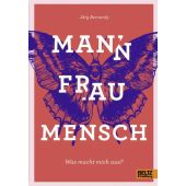 Mann Frau Mensch, Bernardy, Jörg, Beltz, Julius Verlag, EAN/ISBN-13: 9783407754424