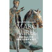 Marc Aurel, Demandt, Alexander, Verlag C. H. BECK oHG, EAN/ISBN-13: 9783406737190