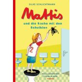 Mattis und die Sache mit den Schulklos, Schlichtmann, Silke, Carl Hanser Verlag GmbH & Co.KG, EAN/ISBN-13: 9783446262218
