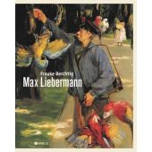 Max Liebermann, Berchtig, Frauke, Edition Braus Berlin GmbH, EAN/ISBN-13: 9783862280889