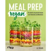 Meal Prep vegan, Fields, JL, Riva Verlag, EAN/ISBN-13: 9783742311931