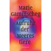 Aufruhr der Meerestiere, Gamillscheg, Marie, Luchterhand Literaturverlag, EAN/ISBN-13: 9783630875620