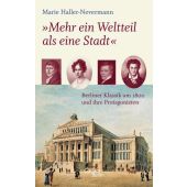 'Mehr ein Weltteil als eine Stadt', Haller-Nevermann, Marie, Galiani Berlin, EAN/ISBN-13: 9783869711133