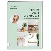 Mehr vom Weniger, Weber, Jelena, ZS Verlag GmbH, EAN/ISBN-13: 9783965842045