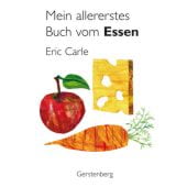 Mein allererstes Buch vom Essen, Carle, Eric, Gerstenberg Verlag GmbH & Co.KG, EAN/ISBN-13: 9783836952248