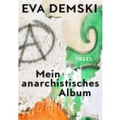 Mein anarchistisches Album, Demski, Eva, Insel Verlag, EAN/ISBN-13: 9783458178439