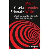 Mein fremder Wille, Schmalz, Gisela, Campus Verlag, EAN/ISBN-13: 9783593512266