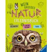 Mein großes Natur-Erlebnisbuch, Lenz, Angelika, Ravensburger Buchverlag, EAN/ISBN-13: 9783473554638