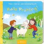 Mein kleines Jahreszeitenbuch - Hallo Frühling!, Ars Edition, EAN/ISBN-13: 9783845831664