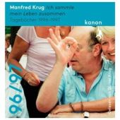 Manfred Krug - Ich sammle mein Leben zusammen, Krug, Manfred, Kanon Verlag Berlin GmbH, EAN/ISBN-13: 9783985680221