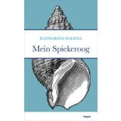 Mein Spiekeroog, Hagena, Katharina, mareverlag GmbH & Co oHG, EAN/ISBN-13: 9783866486119