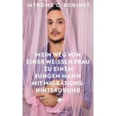 Mein Weg von einer weißen Frau zu einem jungen Mann mit Migrationshintergrund, Robinet, Jayrôme C, EAN/ISBN-13: 9783446262072