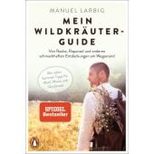 Mein Wildkräuter-Guide, Larbig, Manuel, Penguin Verlag, EAN/ISBN-13: 9783328107002