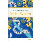 Mein Zypern, Sartorius, Joachim, mareverlag GmbH & Co oHG, EAN/ISBN-13: 9783866481749