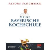 Meine bayerische Kochschule, Schuhbeck, Alfons, ZS Verlag GmbH, EAN/ISBN-13: 9783898833707