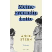 Meine Freundin Lotte, Stern, Anne, Kindler Verlag GmbH, EAN/ISBN-13: 9783463000268