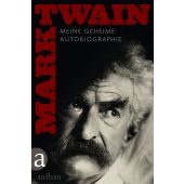 Meine geheime Autobiographie, Twain, Mark, Aufbau Verlag GmbH & Co. KG, EAN/ISBN-13: 9783351035136