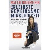 Die kleinste gemeinsame Wirklichkeit, Nguyen-Kim, Mai Thi (Dr.), Droemer Knaur, EAN/ISBN-13: 9783426278222