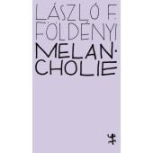 Melancholie, Földényi, László F, MSB Matthes & Seitz Berlin, EAN/ISBN-13: 9783957579263