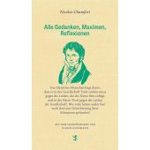 Alle Gedanken, Maximen, Reflexionen, Chamfort, Nicolas, MSB Matthes & Seitz Berlin, EAN/ISBN-13: 9783882218886