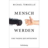 Mensch werden, Tomasello, Michael, Suhrkamp, EAN/ISBN-13: 9783518587508