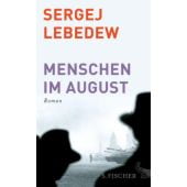 Menschen im August, Lebedew, Sergej, Fischer, S. Verlag GmbH, EAN/ISBN-13: 9783100425119