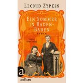 Ein Sommer in Baden-Baden, Zypkin, Leonid, Aufbau Verlag GmbH & Co. KG, EAN/ISBN-13: 9783351034610